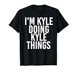 I'M KYLE DOING KYLE THINGS Shirt Funny Christmas Gift Idea T-Shirt