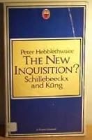 The New Inquisition?: The Case of Edward Schillebeeckx & Hans Kung 0060637951 Book Cover