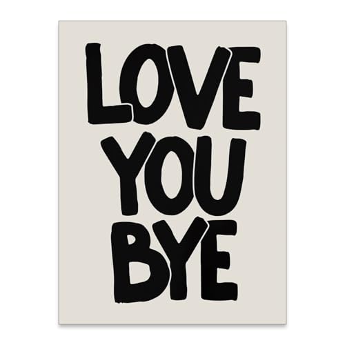 OMANI Love You Bye Quote Poster Black and White Love Wall Art Funky Minimalist Aesthetic Prints Fun Gifts for Couples Room Bedroom Wall Decor 12x16 inch Unframed