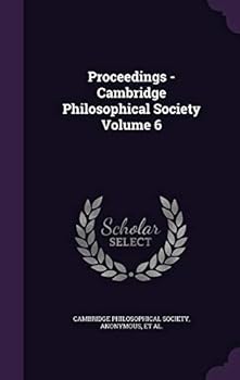 Hardcover Proceedings - Cambridge Philosophical Society Volume 6 Book