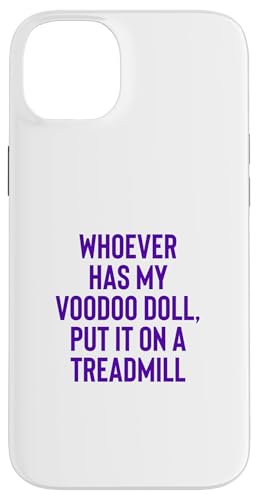Whoever Has My Voodoo Doll, Put It On A Treadmill Exercise �X�}�z�P�[�X iPhone 14 Plus �p
