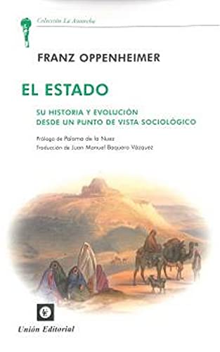 EL ESTADO. SU HISTORIA Y EVOLUCIÓN DESDE UN PUNTO DE VISTA SOCIOLÓGICO (La Antorcha)