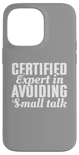 iPhone 14 Pro Max Certified Expert in Avoiding Small Talk - Funny Introvert Case