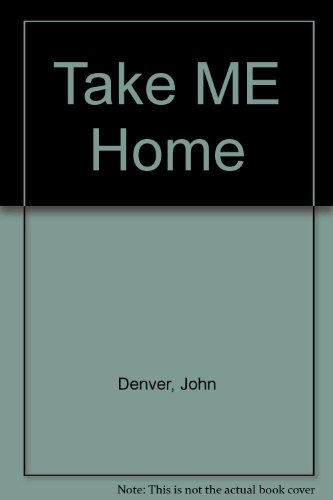 Take Me Home 0517176327 Book Cover