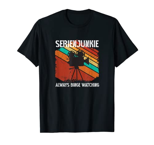 Serienjunkie. Always Binge Watching Streaming Outfit T-Shirt