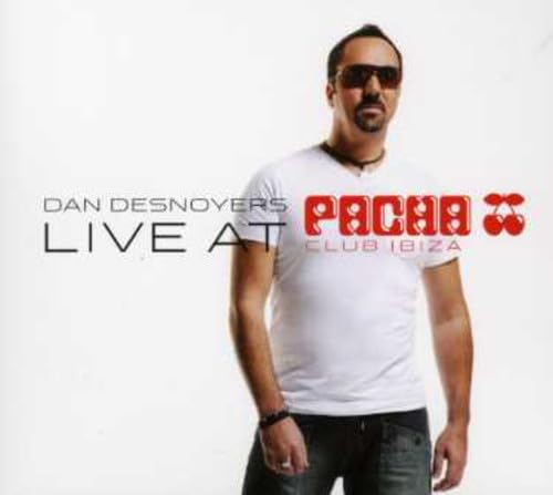 Live at Pacha Ibiza [Audio CD] Desnoyers, Daniel and Dan Desnoyers