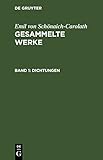  Emil von Schönaich-Carolath: Gesammelte Werke. Band 1