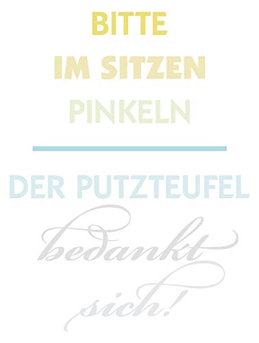 Wandtattoo Badezimmer Wandtattoo Bitte im Sitzen pinkeln - der Putzteufel bedan
