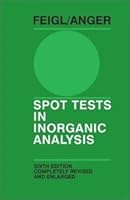 SPOT TESTS IN INORGANIC ANALYSIS, 6TH EDITION 818147709X Book Cover