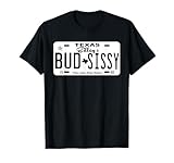 Country Love Gilley's Bud N Sissy Texas Cowboy License Gift T-Shirt