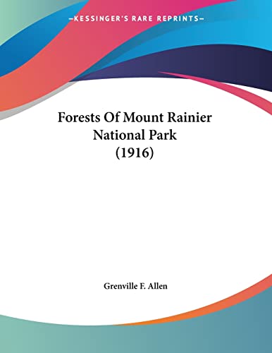 Forests Of Mount Rainier National Park (1916)