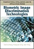 Buy Biometric Image Discrimination Technologies (Computational Intelligence And Its Applications Series) — BookShops.in