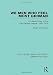 We Men Who Feel Most German: A Cultural Study of the Pan-German League, 1886-1914 (Routledge Library Editions: German History)