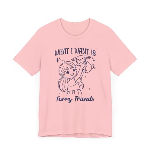T-shirt unisexe animaux What I Want is Furry Friends pour vibrer avec vos compagnons