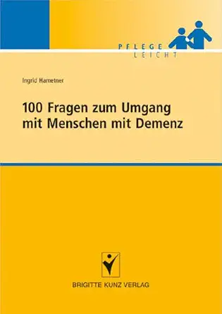 100 Fragen zum Umgang mit Menschen mit Demenz 100 Fragen zum Umgang mit Menschen mit Demenz book cover