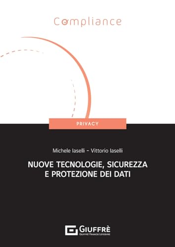 Nuove tecnologie, sicurezza e protezione dei dat