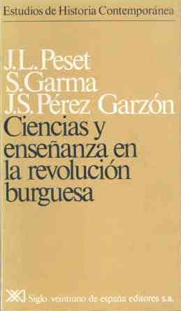 Ciencias y enseñanza en la Revolución Burguesa (Estudios de historia contemporánea)