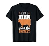 Real Men Smell Like Brisket Grilling Barbecue Smoke Brisket T-Shirt