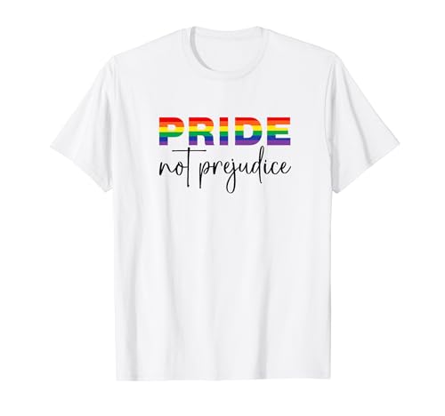 Inspirational Gay Pride LGBT Quotes Pride Not Prejudice T-Shirt