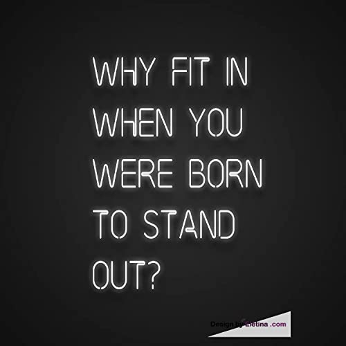 Neon Led Tubing Why Fit In When You Were Born To Stand Out Sign Handmade Lamp Neon Signs For Wall Decor PVC 14"x17"