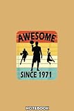  50th Birthday Basketball Awesome Since 1971 Age 50 Notebook: A blank lined basketball notebook 6x9 in 110 Pages that makes a fun basketball gift for ... women\'s basketball, team basketball gifts