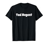 Dober Dan Tees Tad Nugent T-Shirt T-Shirt, Men's Unisex-Adults Black Classic Fit Short Sleeve Collarless Crew Neck T-Shirt, Small