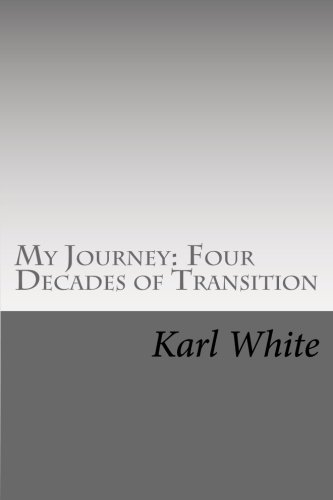My Journey: Four Decades of Transition