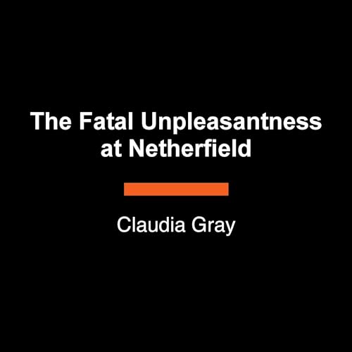The Fatal Unpleasantness at Netherfield Audiolivro Por Claudia Gray capa