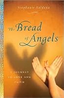The Bread of Angels 1st (first) edition Text Only B004QX8LH6 Book Cover