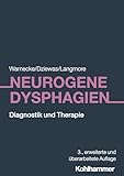 Neurogene Dysphagien: Diagnostik und Therapie