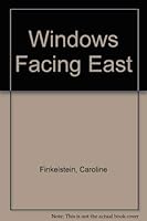 Windows Facing East 0937872318 Book Cover