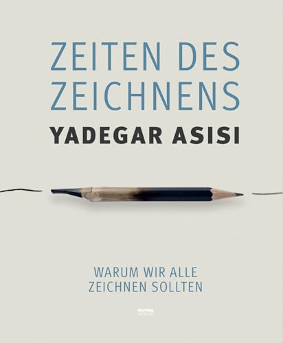 Zeiten des Zeichnens: Warum wir alle zeichnen sollten