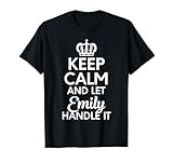 Photo Gallery emily nome, keep calm e let emily handle it maglietta Photo Gallery emily nome, keep calm e let emily handle it maglietta