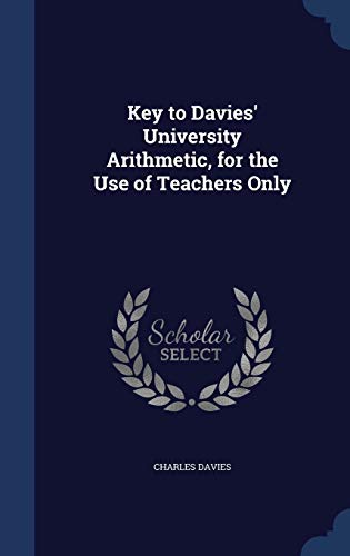 Key to Davies' University Arithmetic, for the U... 1297883608 Book Cover