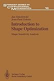 Introduction to Shape Optimization: Shape Sensitivity Analysis (Springer Series in Computational Mathematics, 16, Band 16)