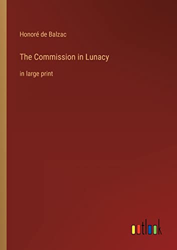 The Commission in Lunacy: in large print
