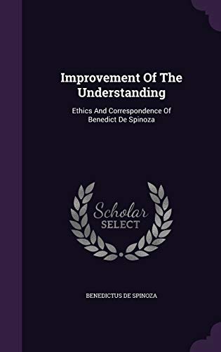 Improvement of the Understanding: Ethics and Co... 1342785967 Book Cover
