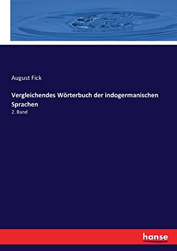 Vergleichendes Wörterbuch der indogermanischen Sprachen: 2. Band (German Edition)