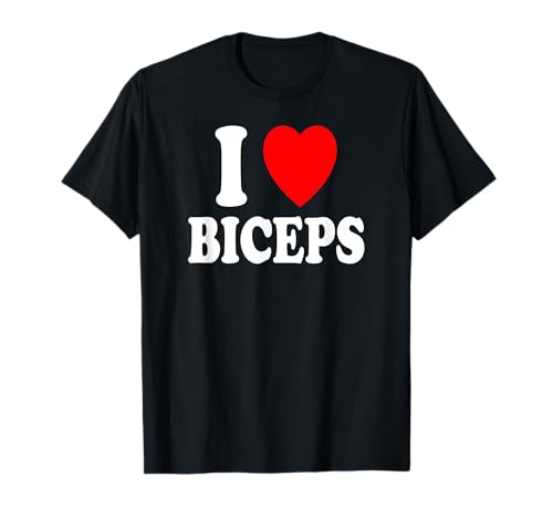 I Heart (Love) Bizeps Gym Muscles Lifting Arms Flexing T-Shirt