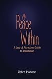 Peace Within: A Law of Attraction Guide to Meditation
