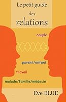 Le petit guide des relations (French Edition) B0F5MS37Q2 Book Cover