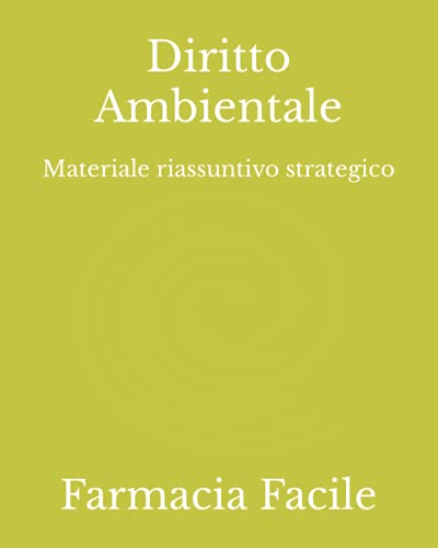 Diritto Ambientale: Materiale riassuntivo strategico