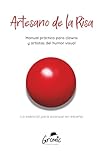 Artesano de la Risa: Manual práctico para clowns y artistas del humor visual