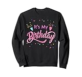 It's My Birthday Tee Sweatshirt