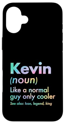 Kevin Like A Normal Guy Only Cooler Legend King �t�@�[�X�g�l�[�� �X�}�z�P�[�X iPhone 16 Plus �p