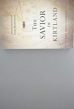 Paperback The Savior in Kirtland: Personal Accounts of Divine Manifestations Book