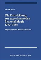 Die Entwicklung Zur Experimentellen Pharmakologie 1790-1850: Wegbereiter Von Rudolf Buchheim 3796514227 Book Cover