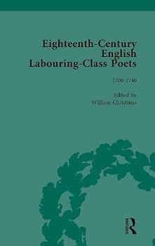 Eighteenth-Century English Labouring-Class Poets, Vol 1