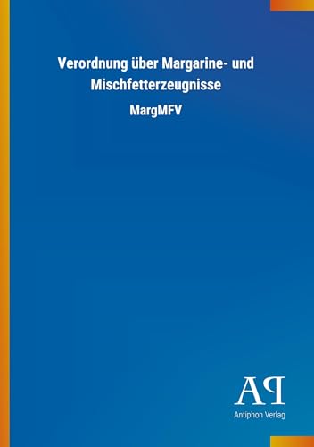 Verordnung über Margarine- und Mischfetterzeugnisse