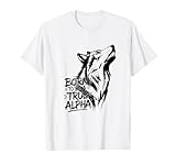 Born True Alpha Wolf Design for Leaders